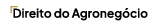 Direito do Agronegócio